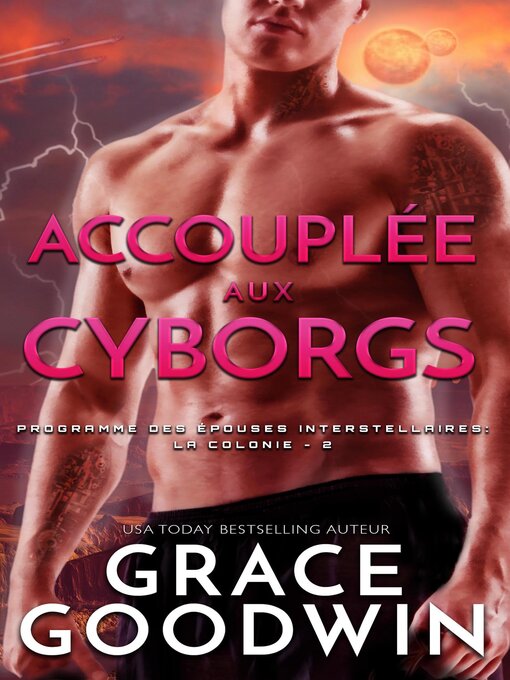 Title details for Accouplée aux Cyborgs by Grace Goodwin - Available